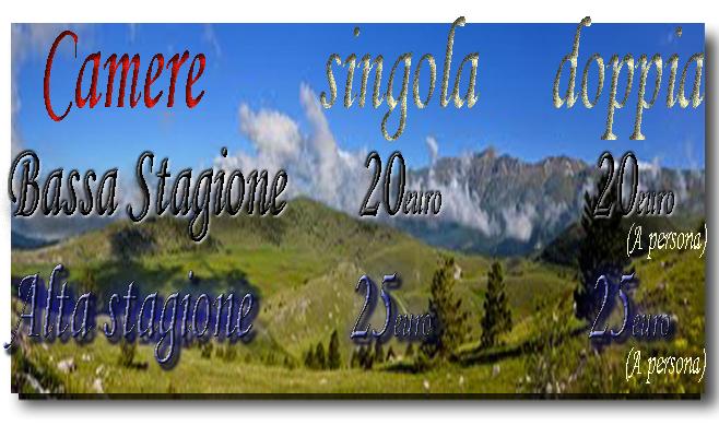 camere 20 euro bassa stagione 25 euro alta stagione